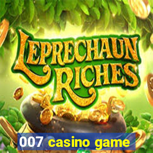 007 casino game